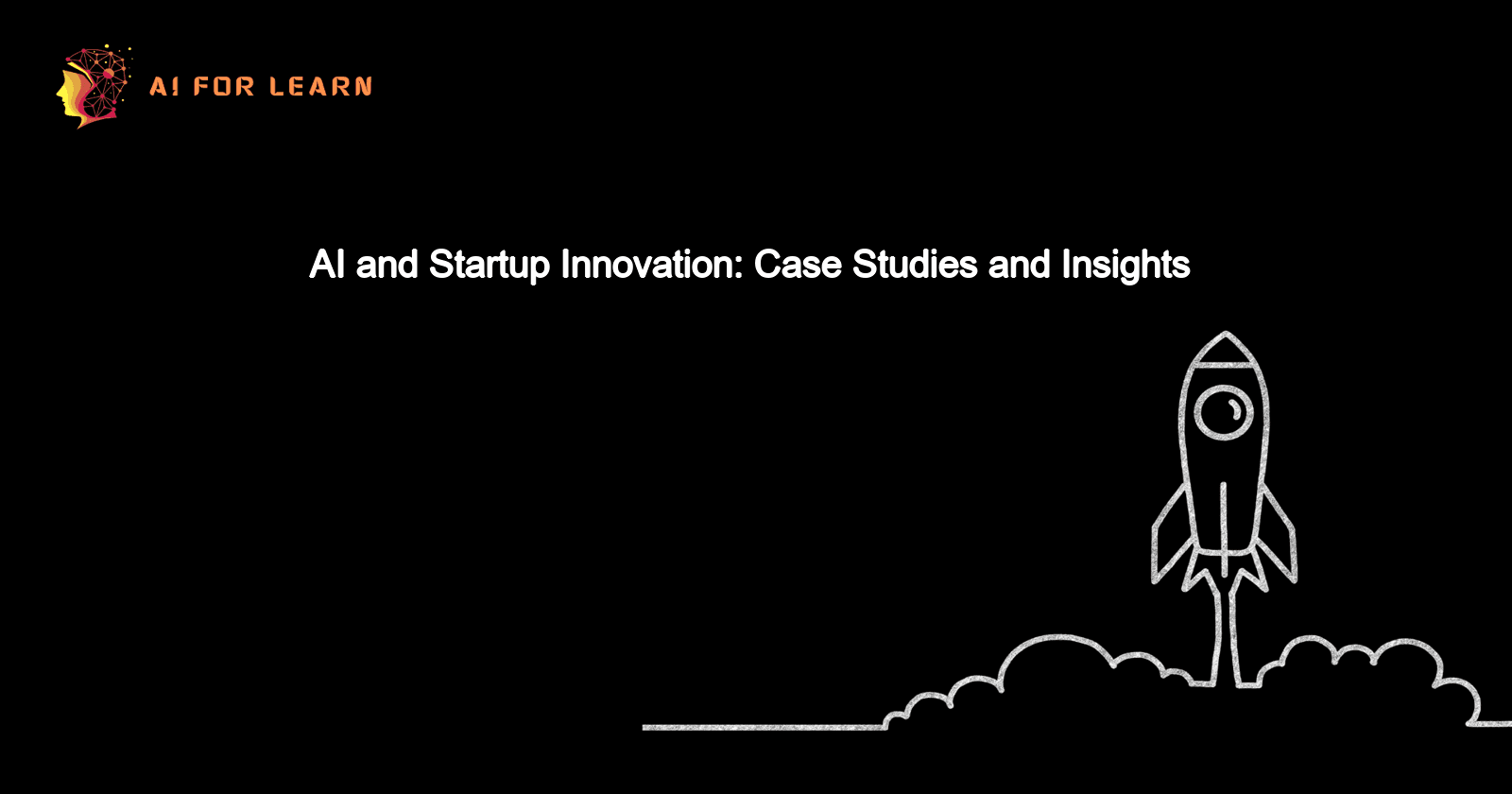 AI and Startup Innovation: Case Studies and Insights