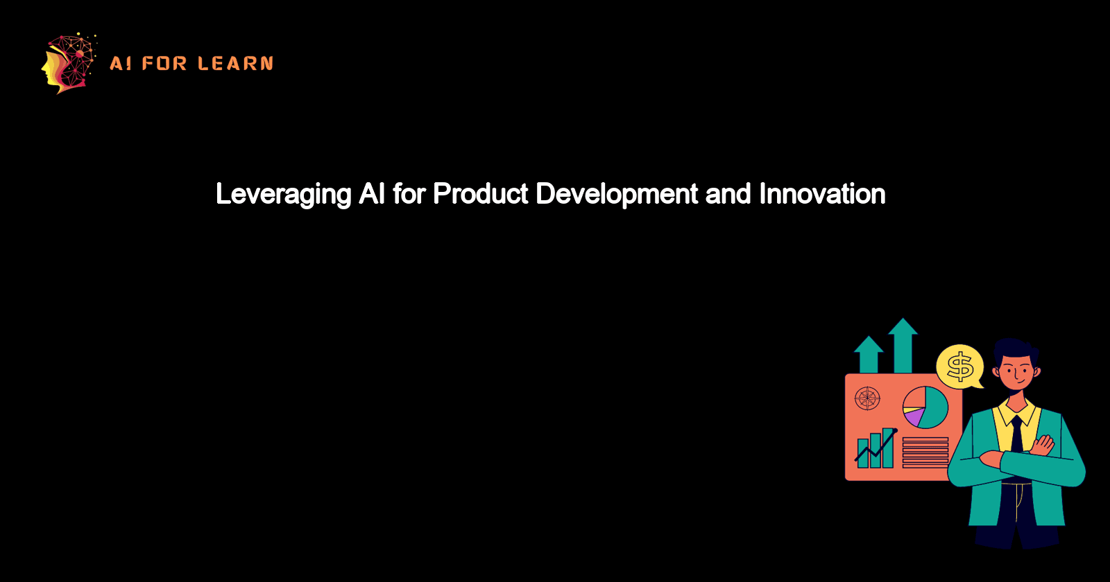Leveraging AI for Product Development and Innovation