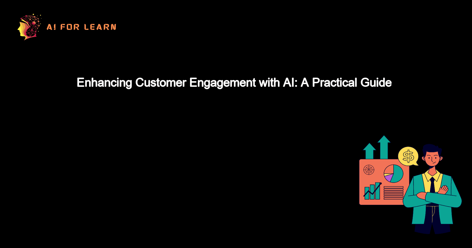 Enhancing Customer Engagement with AI: A Practical Guide